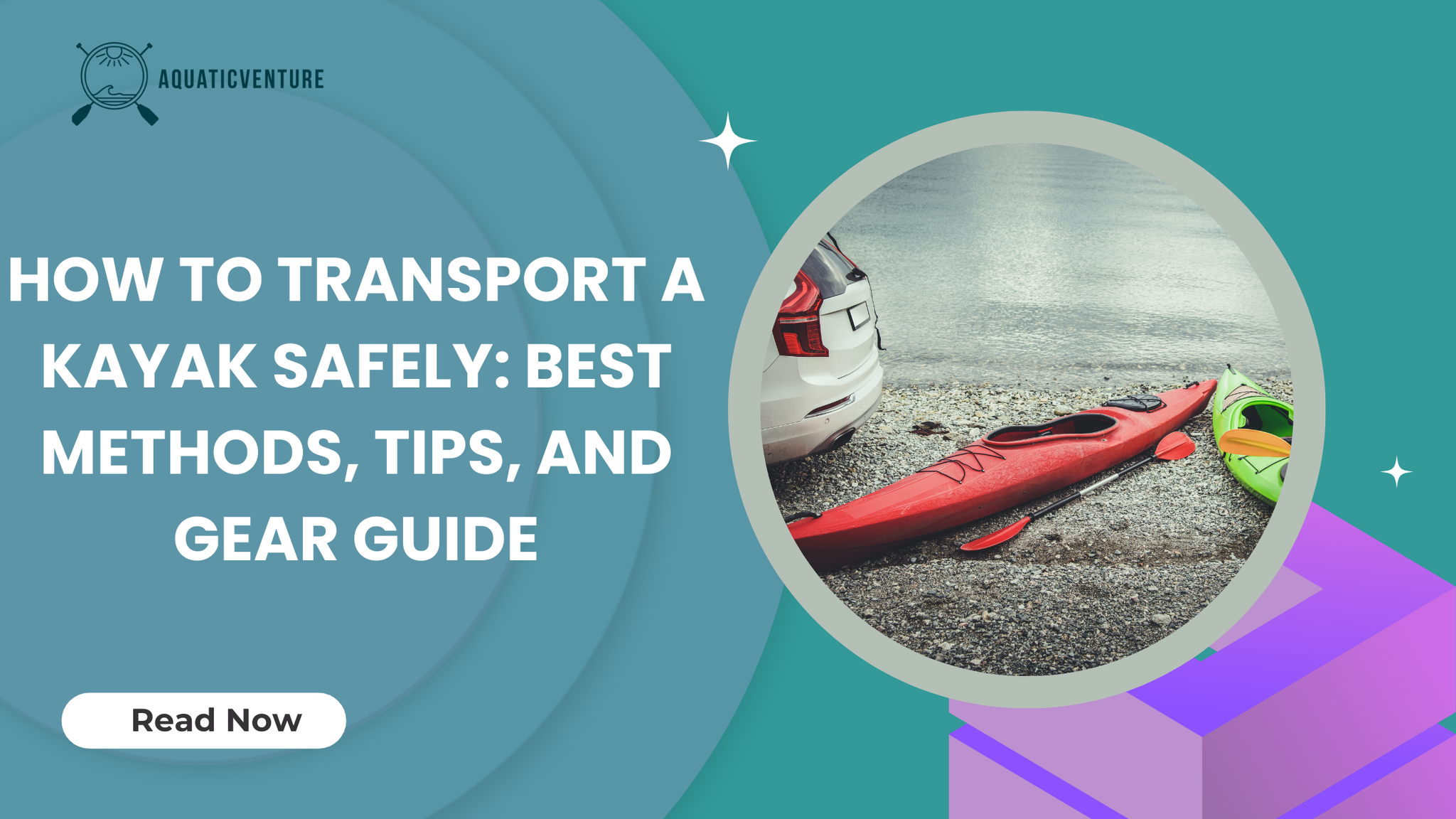 How to Transport a Kayak Safely: Best Methods, Tips, and Gear Guide