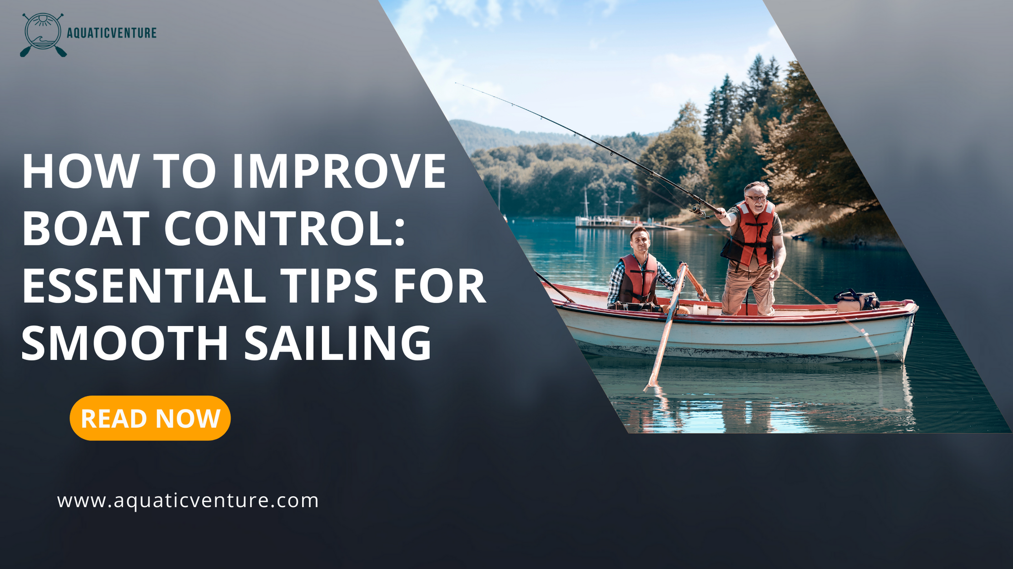 How to improve boat controll: Essential Tips for Smooth Sailing